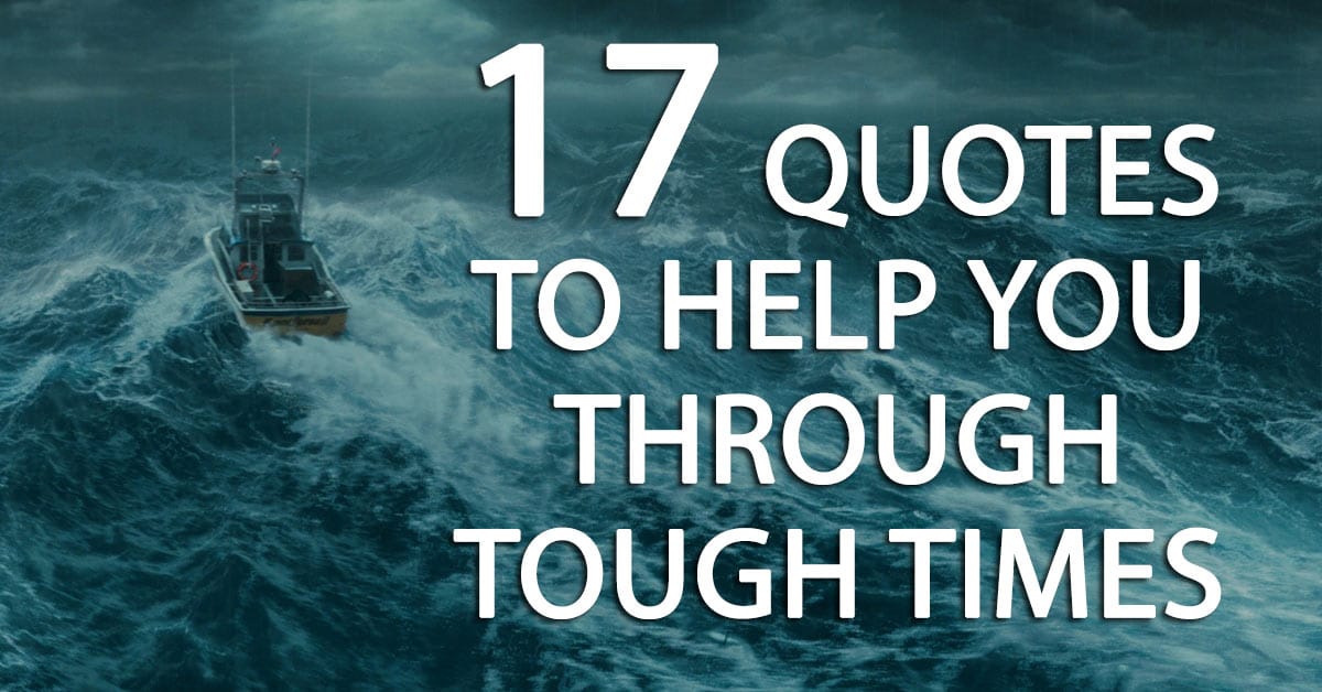 getting through tough times quotes