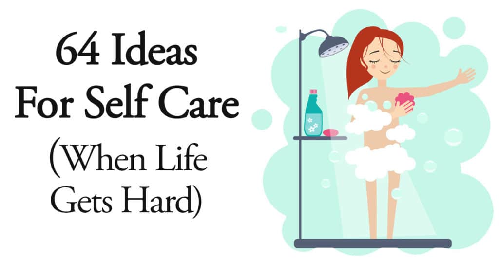 64-ideas-self-care-life-gets-hard