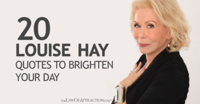 20 Inspiring Louise Hay Quotes To Brighten Your Day