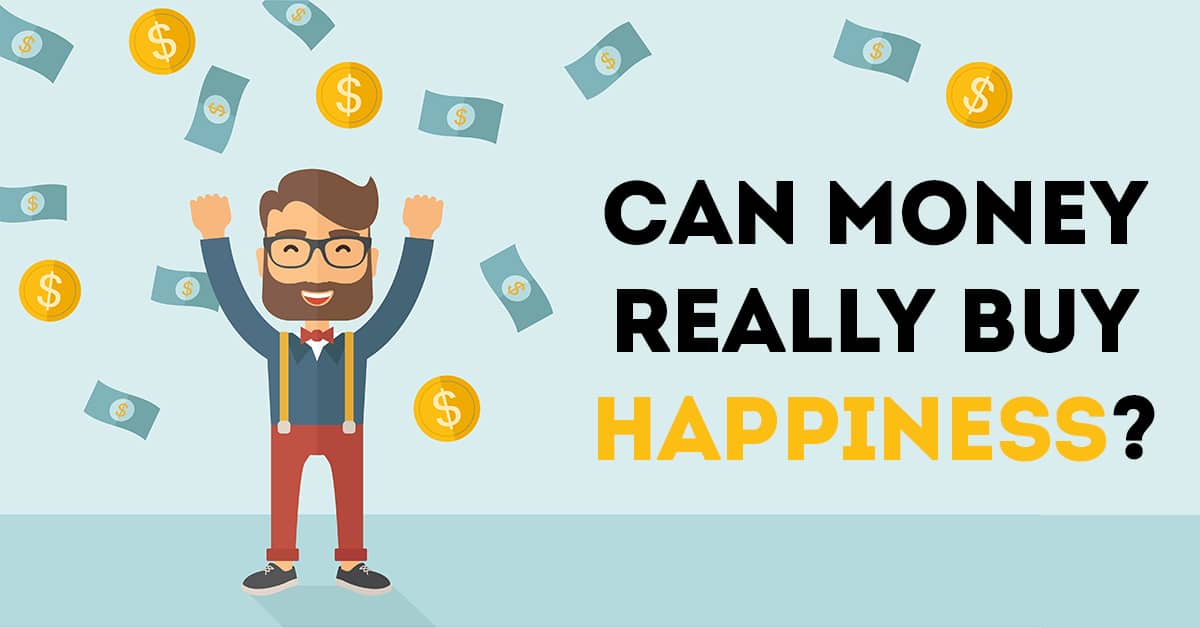  Can Money Buy Happiness Read On 